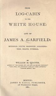 Cover of: From log-cabin to the White House: Life of James A. Garfield.