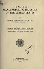Cover of: The cotton manufacturing industry of the United States. by Copeland, Melvin Thomas