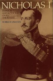 Nicholas I by W. Bruce Lincoln