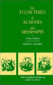 Cover of: The flush times of Alabama and Mississippi by Joseph G. Baldwin, Joseph Baldwin, Joseph G. Baldwin