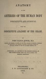 Cover of: Anatomy of the arteries of the human body, descriptive and surgical: with the descriptive anatomy of the heart