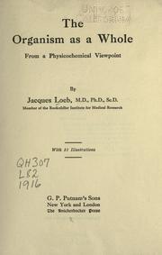 Cover of: The organism as a whole by Jacques Loeb