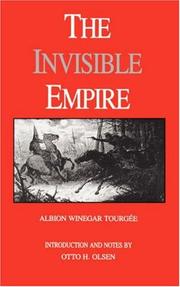 Cover of: The invisible empire by Albion Winegar Tourgée