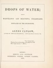 Drops of water by Catlow, Agnes