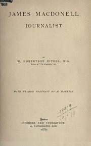 Cover of: James Macdonell, journalist. by Nicoll, W. Robertson Sir, Nicoll, W. Robertson Sir