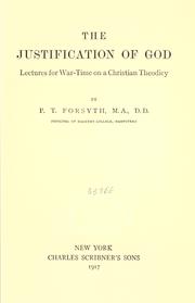 Cover of: The justification of God by Peter Taylor Forsyth