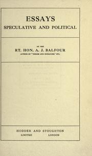 Cover of: Essays, speculative and political by Arthur James Balfour Earl of Balfour