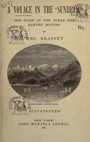 Cover of: A voyage in the Sunbeam by Brassey, Annie (Allnutt) baroness, Brassey, Annie (Allnutt) baroness