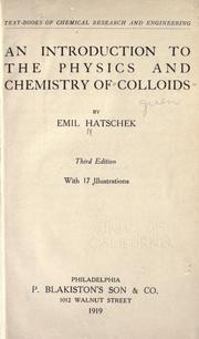 Cover of: An introduction to the physics and chemistry of colloids by Hatschek, Emil, Hatschek, Emil