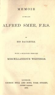 Cover of: Memoir of the late Alfred Smee, F.R.S.