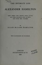 Cover of: The intimate life of Alexander Hamilton by Allan McLane Hamilton, Allan McLane Hamilton