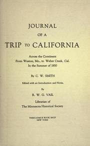 Cover of: Journal of a trip to California, across the continent from Weston, Mo., to Weber Creek, Cal., in the summer of 1850