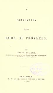 Cover of: A commentary on the book of Proverbs by Moses Stuart, Moses Stuart