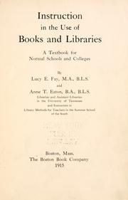 Cover of: Instruction in the use of books and libraries by Lucy Ella Fay