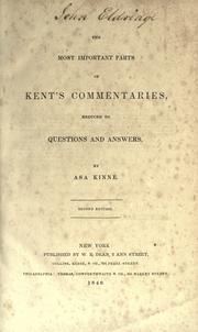 Cover of: The most important parts of Kent's Commentaries: reduced to questions and answers