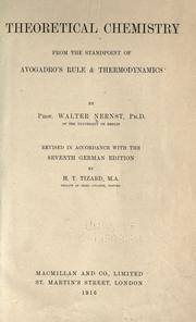 Cover of: Theoretical chemistry from the standpoint of Avogadro's rule & thermodynamics by Walther Nernst