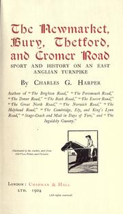 Cover of: The Newmarket, Bury, Thetford, and Cromer road by Harper, Charles G.