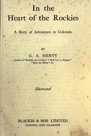 Cover of: In the heart of the Rockies by G. A. Henty