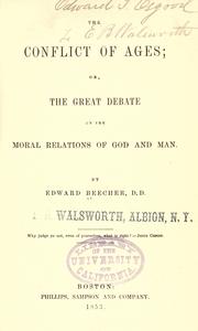 Cover of: The conflict of ages: or, The great debate on the moral relations of God and man