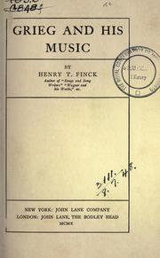 Cover of: Grieg and his music. by Henry Theophilus Finck