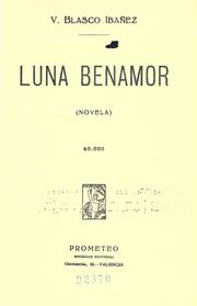 Cover of: Luna Benamor by Vicente Blasco Ibáñez