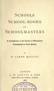 Cover of: Schools, school-books and schoolmasters by William Carew Hazlitt