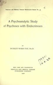A psychoanalytic study of psychoses with endocrinoses by Dudley Ward Fay