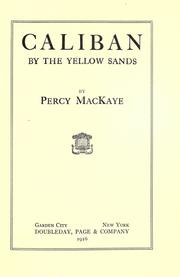 Cover of: Caliban by the yellow sands by Percy MacKaye