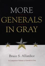 Cover of: More generals in gray by Bruce S. Allardice