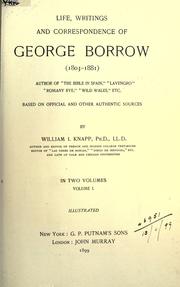 Cover of: Life, writings and correspondence of George Borrow (1803-1881) based on official and other authentic sources.