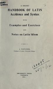 Cover of: A short handbook of Latin accidence and syntax by Fletcher, John