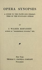 Cover of: Opera synopses by J. Walker McSpadden, J. Walker McSpadden