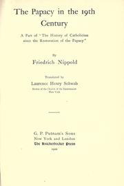 Cover of: The papacy in the 19th century: a part of "The history of Catholicism since the restoration of the papacy"