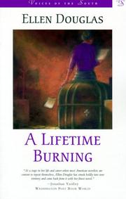 Cover of: A Lifetime Burning by Ellen Douglas, Ellen Douglas