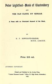 Cover of: Peter Lightfoot, monk of Glastonbury, and the old clock at Wells: a poem with an illustrated account of the clock