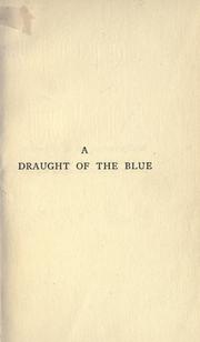 Cover of: A draught of the blue by Bain, F. W., Bain, F. W.