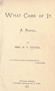 What came of it by Stitzel, H. V. Mrs.