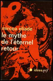 Cover of: Le mythe de l'éternel retour: archétypes et répétition