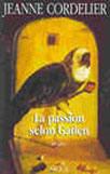Cover of: La passion selon Gatien by Jeanne Cordelier