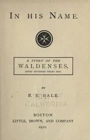 Cover of: In His name: A story of the Waldenses, seven hundred years ago.