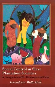 Cover of: Social control in slave plantation societies by Gwendolyn Midlo Hall
