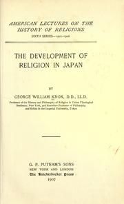 Cover of: The development of religion in Japan by George William Knox, George William Knox