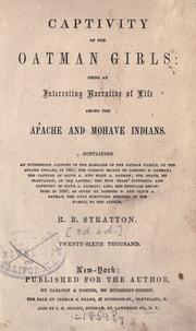 Cover of: Captivity of the Oatman girls: being an interesting narrative of life among the Apache and Mohave Indians.