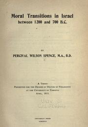 Cover of: Moral transitions in Israel between 1200 and 700 B.C. by Percival Wilson Spence