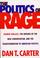 Cover of: The Politics of Rage