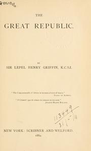 Cover of: The Great Republic. by Lepel Henry Griffin