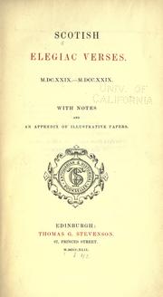 Cover of: Scotish elegaic verses. MDC.XXIX.-M.DCC.XXIX.: With notes and an appendix of illustrative papers.