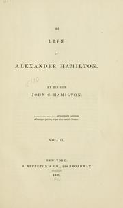 Cover of: The life of Alexander Hamilton by Hamilton, John C., Hamilton, John C.