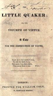 Cover of: The little Quaker, or, The triumph of virtue by 