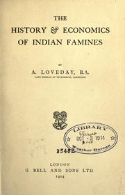 The history & economics of Indian famines by A. Loveday, A. Loveday